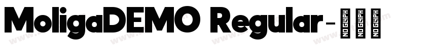 MoligaDEMO Regular字体转换 MoligaDEMO Regular字体转换